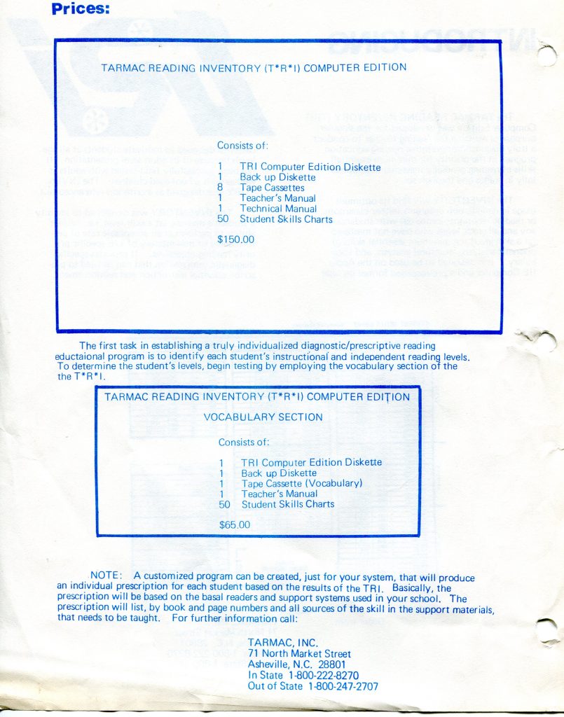 This is a document about prices for the TARMAC READING INVENTORY (T*R*I) Computer Edition. A boxed section lists contents: 1 TRI Computer Edition Diskette, 1 Back up Diskette, 8 Tape Cassettes, 1 Teacher's Manual, 1 Technical Manual, 50 Student Skills Charts; price $150.00. Another box lists the Vocabulary Section: 1 TRI Computer Edition Diskette, 1 Back up Diskette, 1 Tape Cassette (Vocabulary), 1 Teacher's Manual, 50 Student Skills Charts; price $65.00. Text describes individualized diagnostic/prescriptive reading use. Footer gives TARMAC, INC., Asheville, NC address and toll free numbers.