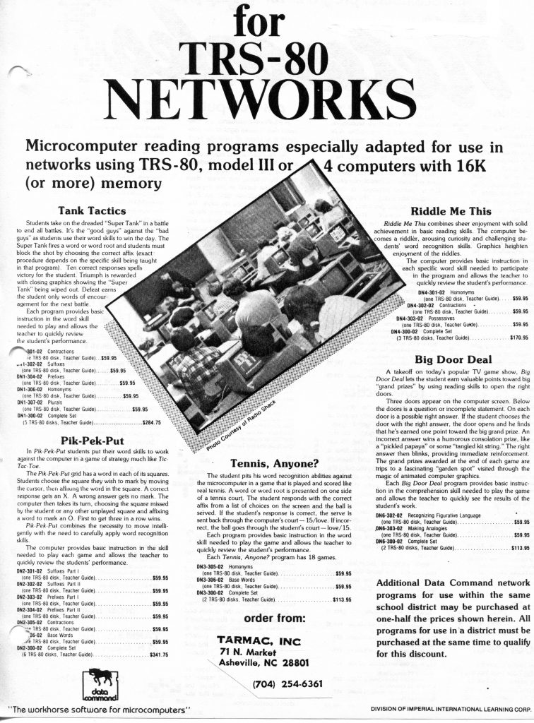 This is a document about educational software for TRS-80 networks. The black and white page advertises microcomputer reading programs for TRS-80, model III or 4 with 16K. Sections describe Tank Tactics, Pik-Pek-Put, Riddle Me This, Tennis, Anyone?, and Big Door Deal, each with brief summaries and prices. A diagonal classroom photo shows students at computers. Order information lists TARMAC, INC, 71 N. Market, Asheville, NC 28801, phone 704 254-6361. Logos note Data Command and Division of Imperial International Learning Corp. Additional network discounts and program details appear at the bottom.