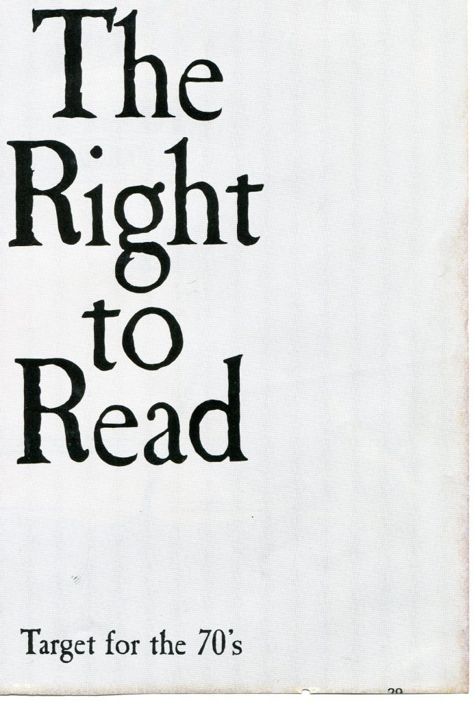 A document about the right to read. The page features large black serif text stacked vertically that says The Right to Read on a plain white textured background. At the bottom left, smaller text reads Target for the 70's. The design is minimal with ample blank space.