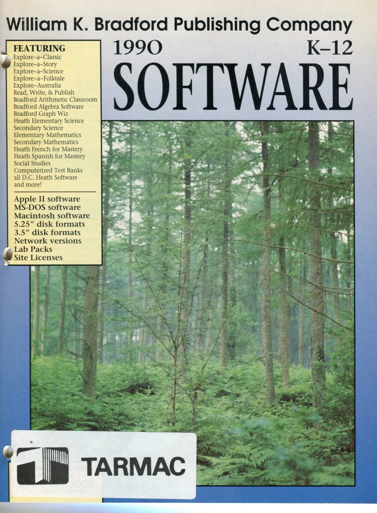 This is a document scan about a 1990 K-12 software catalog from William K. Bradford Publishing Company. The cover headline reads SOFTWARE over a large forest photo. A sidebar lists featured titles including Explore-a-Classic, Explore-a-Story, Explore-a-Science, Explore-a-Folktale, Explore-Australia, Read, Write, & Publish, Bradford math and graph tools, Heath science, elementary and secondary math, Heath French and Spanish for Mastery, Social Studies, and computerized test banks. Another list highlights Apple II, MS-DOS, Macintosh, 5.25 inch and 3.5 inch disk formats, network versions, lab packs, and site licenses. A TARMAC sticker appears at the bottom.